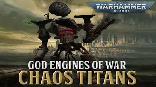 WARHAMMER 40K LORE - CHAOS TITANS