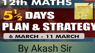 4 days strategy  for Class 12 Math's Board Exam 2023 || By Akash Sir