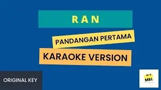 RAN - Pandangan Pertama (KARAOKE VERSION - ORIGINAL KEY)