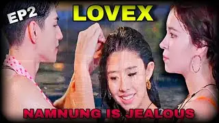 Numnung is Jealous - Love X Thailand EP2 Explained in Hindi - Don't miss it