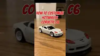 How to CUSTOMIZE HOTWHEELS CORVETTE C6🔥#hotwheels#car#diy#custom#cars#diecast#jdm#corvette#c6#zr1