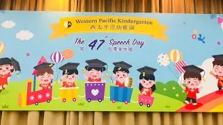The 47th Speech Day(Western Pacific Kindergarten) | K1-K3 Performance they are so Cute and Adorable