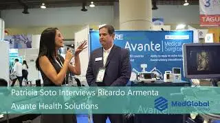MedGlobalGroup.com interviews Ricardo Armenta International Sales Manager at Avante Health Solutions
