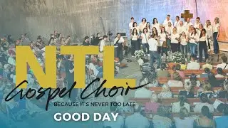 NTL Gospel Choir - Good Day