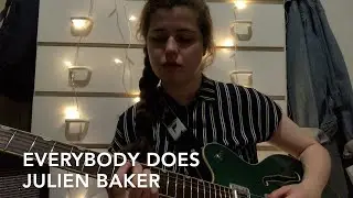 Everybody Does by Julien Baker (cover)