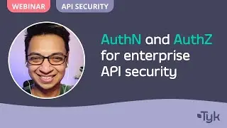 Authentication and Authorization for enterprise API security