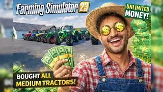 Farming simulator 23 Gameplay || Unlimited Money || Bought All Medium Tractors!
