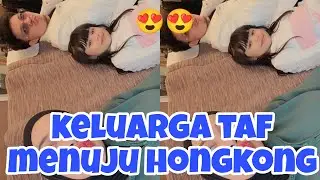 KELUARGA THE ATTA FAMILY HARI INI MENUJU HONGKONG. DESTINASI KEDUA SETELAH CHINA. SAFE LIGHT TAF