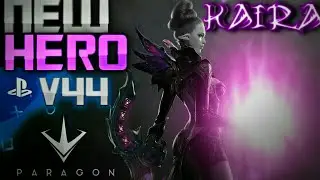 KAIRA NEW HERO - PARAGON V44 UPDATE LEAK