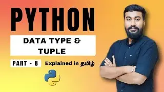 Python Class Tamil Day 8:  Tuple and Its Methods | Guru Tech