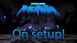 the BEST Qn setup on Miners Haven