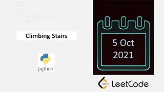 October 5/2021 LeetCode Challenge: Climbing Stairs