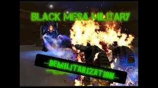 Black Mesa Military but my computer is from 1998 [7 - DEMILITARIZATION]