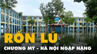 Rốn lũ Chương Mỹ ở Hà Nội vẫn ngập sâu, nhiều học sinh đã nghỉ học hơn 10 ngày