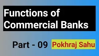 Functions of Commercial Banks l Primary and Secondary Functions of commercial banks l