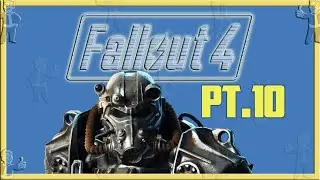 Fallout 4 cuz we ain't got Fallout 5 | PT.10 | Father