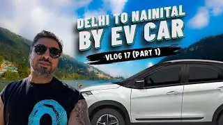 Delhi to Nainital| Vlog 17 Part-1 #NexonEV #DelhiToNainital #EVRoadTrip #JimCorbett #NainitalVlog