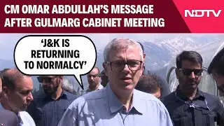 CM Omar Abdullah's Message After High-Level Meeting In Gulmarg: 'Normalcy Is Returning To J&K'