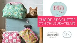 Cucire una Pochette con Chiusura a Scatto - Roberta Live
