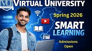 Virtual University of Pakistan Explained | How Virtual University Works | Spring 2026 Admission Open