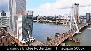 Rotterdam Erasmus Bridge | Timelapse 5000x