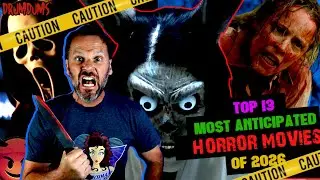 Top 10 MOST ANCIPATED HORROR Movies of 2026 (Actually 13!)