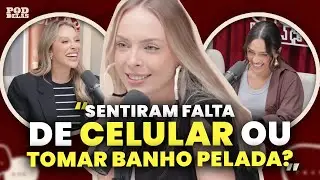 EVA PACHECO e RENATA SALDANHA revelam MOMENTOS INUSITADOS dentro do BBB25 | PodDelas