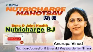 Day: 08 Mrs. ANURUPA VINOD NUTRITION COUNSELLOR, SENIOR KEYSOUL NIRJARA & EMERALD