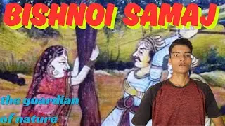 Bishnoi Samaj &ndash; India&rsquo;s First Environmentalists | The 29 Sacred Rules & Khejarli Sacrifice