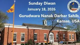 January 18, 2026 | Sunday Diwan | Gurudwara Nanak Darbar Sahib,  Kansas, USA
