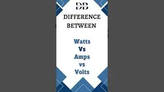 Watts vs Amps vs Volts: What&rsquo;s the Difference?
