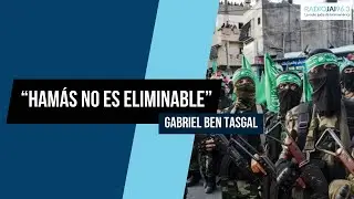“Hamás no es eliminable”: la advertencia sobre el radicalismo islámico - Gabriel Ben Tasgal