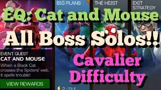 MCOC - EQ: Cat and Mouse - All Boss Solos!! - Cavalier Difficulty - Scorpion & Black Cat!!