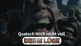 Quatsch mich nicht Voll -Deine Lüge