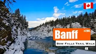 [4K] Frozen Bow Falls: Scenic Winter Walking Tour, Banff National Park, Canada | #286