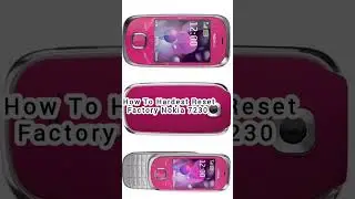 How To Hardest Reset Factory Nokia 7230