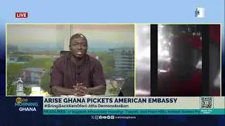 Bernard Mornah and Arise Ghana picket American Embassy to demand extradition of Ken Ofori-Atta