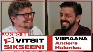 Vitsit Sikseen! Jakso 28 - Anders Helenius