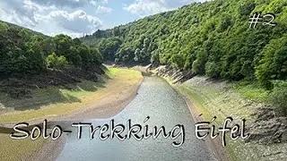 Eifel Solo Trekking #2 | Ordensburg Vogelsang und entlang Urft & Olef