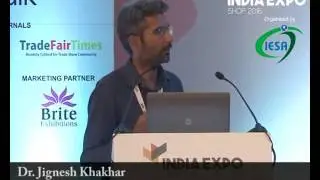 India Expo Summit 2016  Session III    Expert Sessions    Dr  Jignesh Khakhar