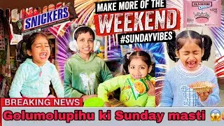 Weekend vlog golu molu pihu #golumolupihu 