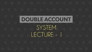 DOUBLE ACCOUNT SYSTEM | ADVANCED ACCOUNTING - II | Md. Altaf Hossain | Lecture - 1