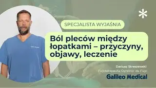 Ból pleców między łopatkami – przyczyny, objawy i skuteczne leczenie