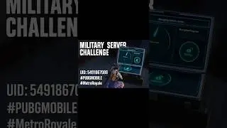 Military Server Challenge / UID: 5491867088 #PUBGMOBILE #MetroRoyale #MilitaryServerChallenge