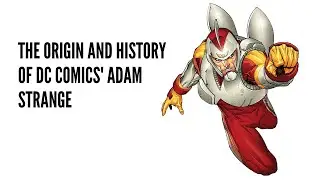 The Origin and History of DC Comics' Adam Strange