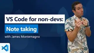 VS Code for non-devs: Note-taking and Markdown in VS Code