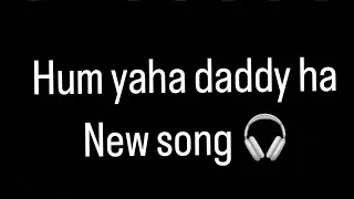Hum Yaha daddy ha ( New rap song 2023).Sahil