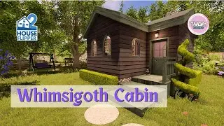 House Flipper 2 | Whimsigoth Cabin | Community content | Long play | No Commentary