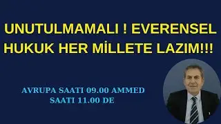 UNUTULMAMALI EVRENSEL HUKUK HER MİLLETE LAZIM !!!