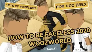 HOW TO BE FACELESS WOOZWORLD 2020 - BEST WAY